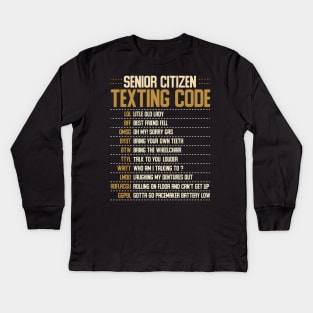 Senior Citizen Texting Codes Kids Long Sleeve T-Shirt